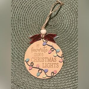 My Favorite Color is Christmas Lights (Wooden Christmas Ornament) NWOT